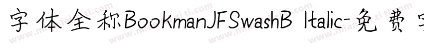 字体全称BookmanJFSwashB Italic字体转换